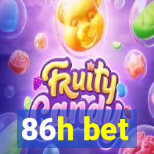 86h bet